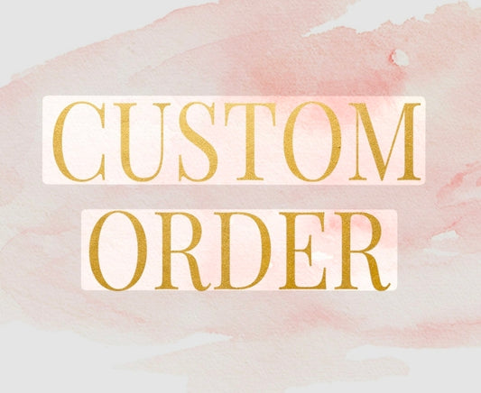 Custom for Meghan